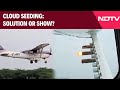 Cloud Seeding Trial In Delhi | Cloud Seeding: Solution Or Show?