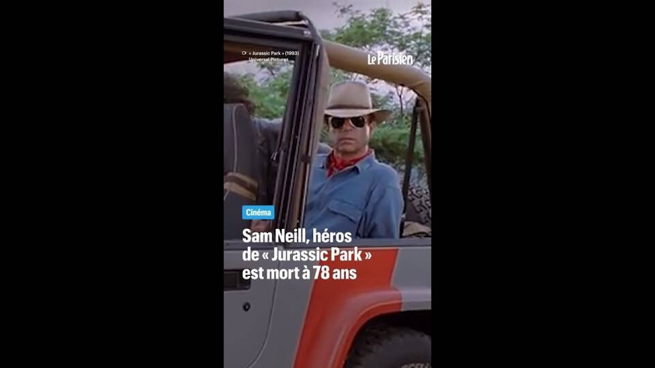Sam Neill, héros de « Jurassic Park », est mort à 78 ans