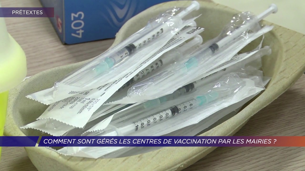 Yvelines | Comment sont gérés les centres de vaccination par les mairies ?