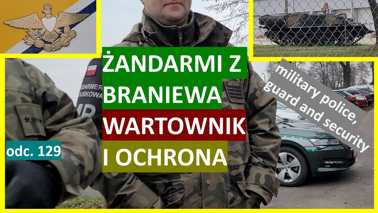 Odwiedzam Pancernych w Braniewie. Pojawia się ŻW, ochrona i wartownik. #129