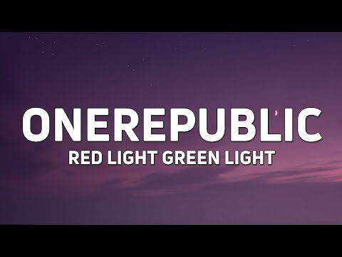 OneRepublic - Red Light Green Light (Lyrics)