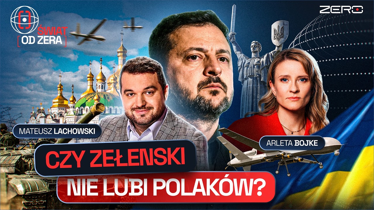 CO UKRAIŃCY MÓWIĄ O POLAKACH? PROBLEMY ZEŁENSKIEGO I PŁONĄCA ROSJA | ŚWIAT OD ZERA #115