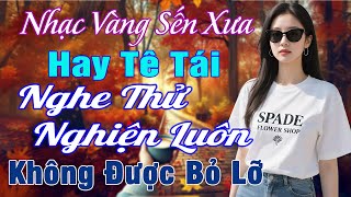 LK NHẠC VÀNG XƯA HAY NHẤT 2026➤Giọng Ca Bolero Hải Ngoại Độc Lạ & Êm Tai✅Mới Ra Lò TÂM TRẠNG LÀ NGHE