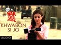 Khwabon Si Jo Full Song (Audio) | War Chhod Na Yaar | Sharman Joshi, Soha Ali Khan, Javed Jaaferi