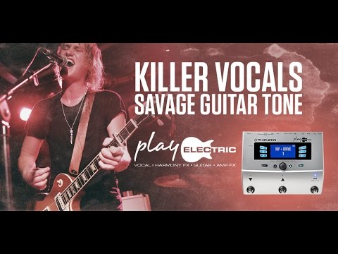 Play Electric - Killer Vocals, Savage Guitar Tone