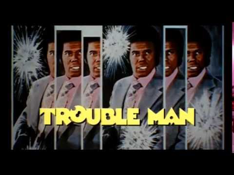 Trouble Man'
