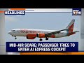 Headlines: Air India Express Faces Mid-Air Security Threat | SC Issues Notice Over Air India Tragedy