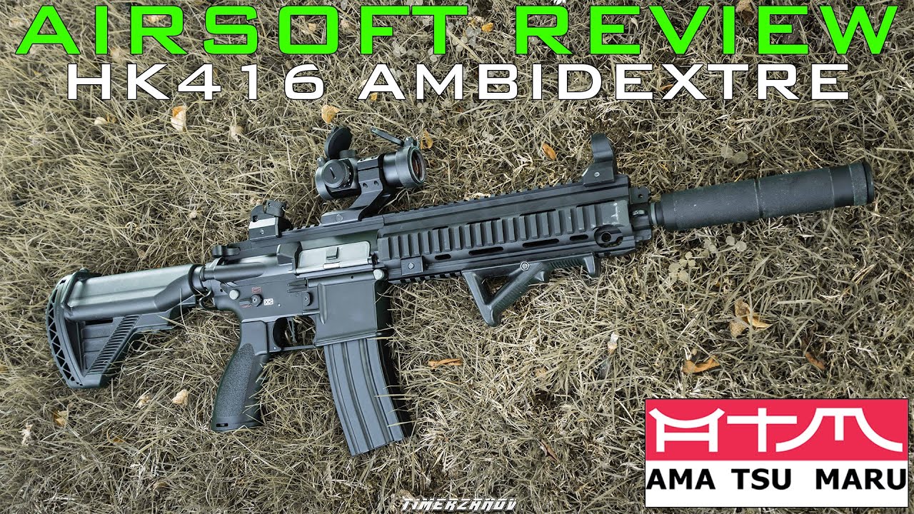 Airsoft Review #311 Ama Tsu Maru HK416 Ambidextre AEG - Le HK416 de chez ATM ! (Ama Tsu Maru) [FR]