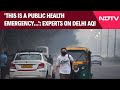 Current AQI In Delhi | A Public Health Emergency...: Experts As Air Quality Worsens Post Diwali