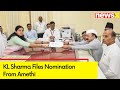 KL Sharma Files Nomination From Amethi | Lok Sabha Elections 2024 | NewsX