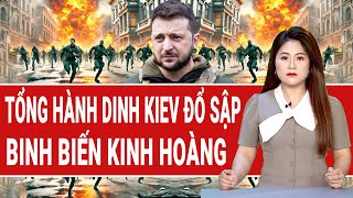 Vấn đề hôm nay: Tổng hành dinh của Ukraine đổ sập; Binh biến kinh hoàng