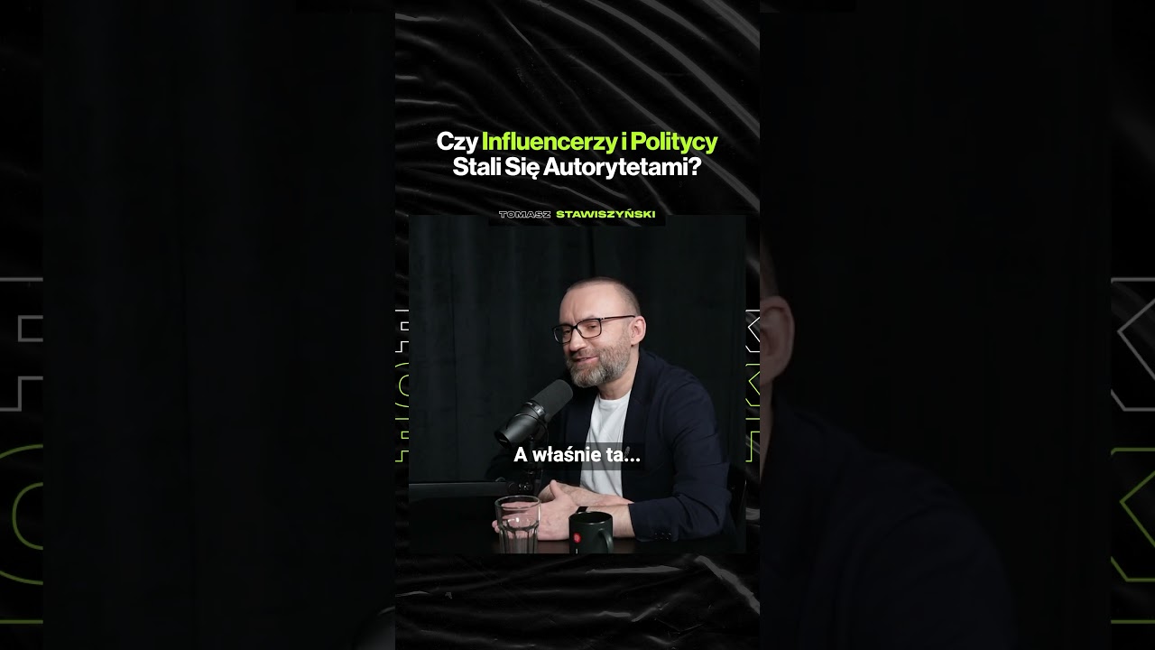 Czy Influencerzy i Politycy Stali Się Autorytetami? – ft. Tomasz Stawiszyński