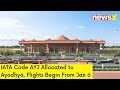 AYJ Designated as IATA Code for Ayodhya | Flights Scheduled From Jan 6 | NewsX