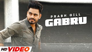 Gabru Prabh Gill | Punjabi Song Video HD
