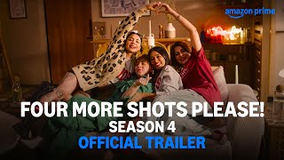 Four More Shots Please (Season 4) 2026 Prime Video Hindi Web Series Trailer Video song