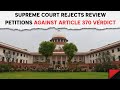 Article 370 News | Supreme Court Rejects Review Petitions Against Article 370 Verdict: No Error