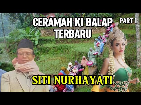 TERBARU CERAMAH KI BALAP..! Kisah Ratna Min Tarsih Ternyata Siti Nurhayati Part 1
