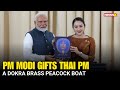 Watch | PM Modi Gifts Thai PM a Dokra Brass Peacock Boat from Chhattisgarh Tribals | NewsX