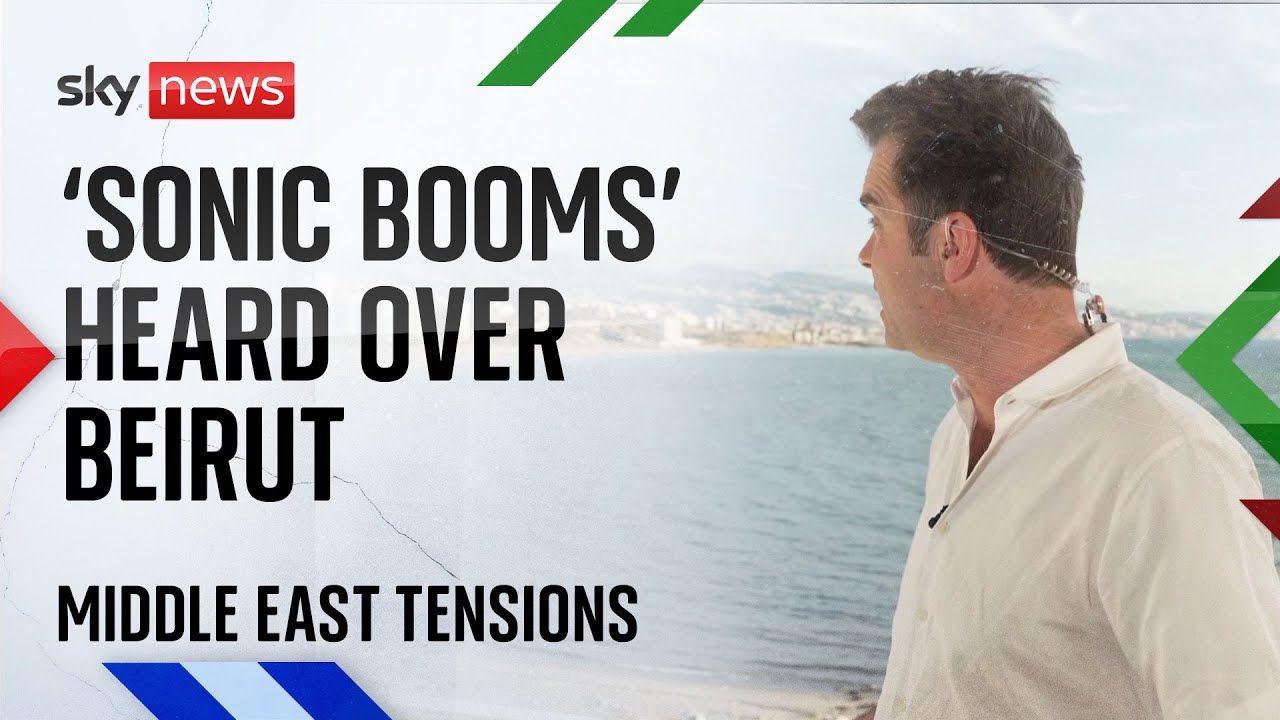 Lebanon: Sky's John Sparks reports as 'sonic booms' heard across Beirut