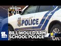Bill again calls for arming school police officers