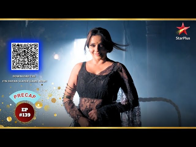 Mohana Is Back! | Ep.139 | Precap | Jaadu Teri Nazar - Dayan Ka Mausam | Mon-Sun | 7:30PM