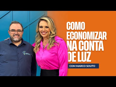 MARCO SOUTO - Como economizar na conta de luz | Bispa Fê em Família