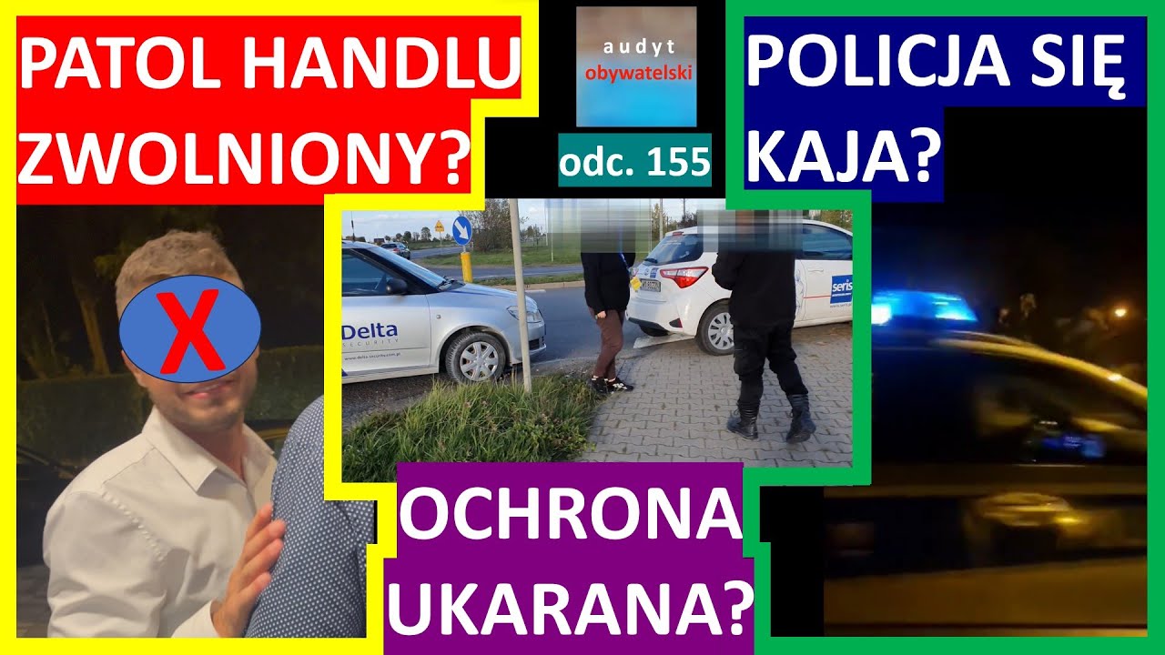 Patol zwolniony?/Policja przeprasza/Ochrona dostała grzywnę/Mandat dla byłego już prezesa PGE? #155