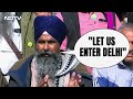 Farmers Protest Update | Let Us Enter Delhi: Farmer Leader Ahead Of Protest March