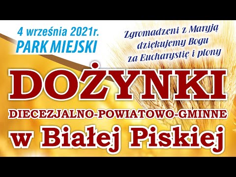 Starostowie zapraszają na Dożynki Diecezjalno-Powiatowo-Gminne w Białej Piskiej