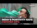 Top News Of The Day: Indias Covid Positivity Rate Crosses 20%
