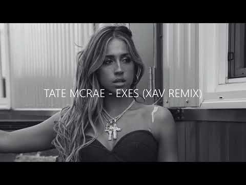 Tate McRae - Exes (XAV Remix)