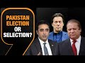 Pakistan Election Or Selection: Can the New Govt Provide Political & Economic Stability?