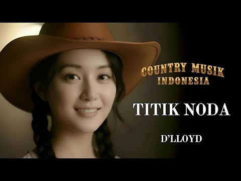 🎸 Titik Noda Country Cover 🤠 | Lagu Country Indonesia Lawas Penuh Kenangan – D’Lloyd