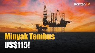 Minyak Brent Tembus US$115! AS-Iran Memanas, Harga BBM Terancam Naik?