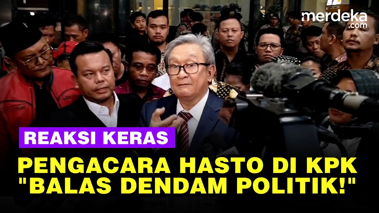 Reaksi Keras Pengacara Hasto ke KPK: Saya Khawatir Ini Balas Dendam Politik!