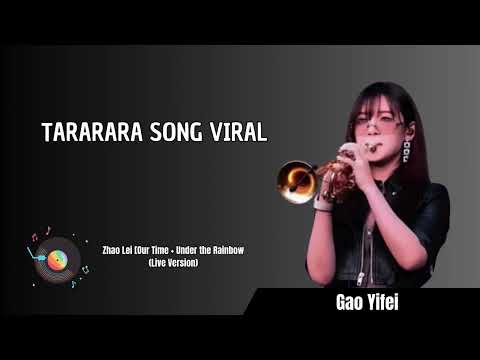 Zhao Lei [Our Time + Under the Rainbow (Live Version) TARARARA SONG VIRAL