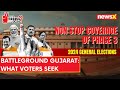Battleground Gujarat | What Voters Seek? | Ground Report | Lok Sabha Elections 2024| NewsX