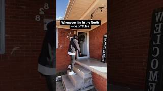 Why Everyone DOES THIS in the North side of Tulsa #oklahoma