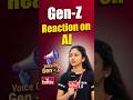 AI వల్ల జాబ్స్ పోతాయన్నది అపోహ మాత్రమేనన్న జెన్ జీలు..