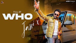 Who ~ Jassi X Punjabi Album All Songs JukeBox