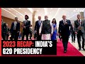 2023 Recap: Glimpses From Indias G20 Presidency