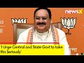 I Urge Central and State Govt to take this Seriously | BJP Natl Prez Issues Statement | NewsX