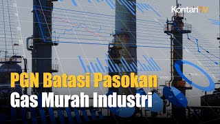 PGN Batasi Pasokan Gas Murah Untuk Industri, 100.000 Buruh Terancam PHK