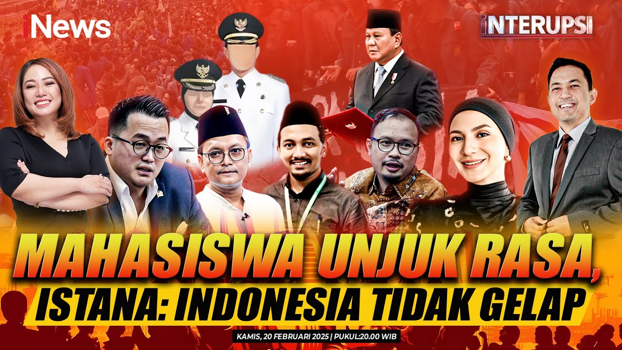 🔴LIVE Mahasiswa Unjuk Rasa, Istana: Indonesia Tidak Gelap | INTERUPSI | 20/02