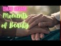 Omar Akram - Moments Of Beauty (official Music Video)