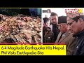 6.4 Magitude Earthquake Hits Nepal | Nepal PM Visits Earthquake Site |  NewsX