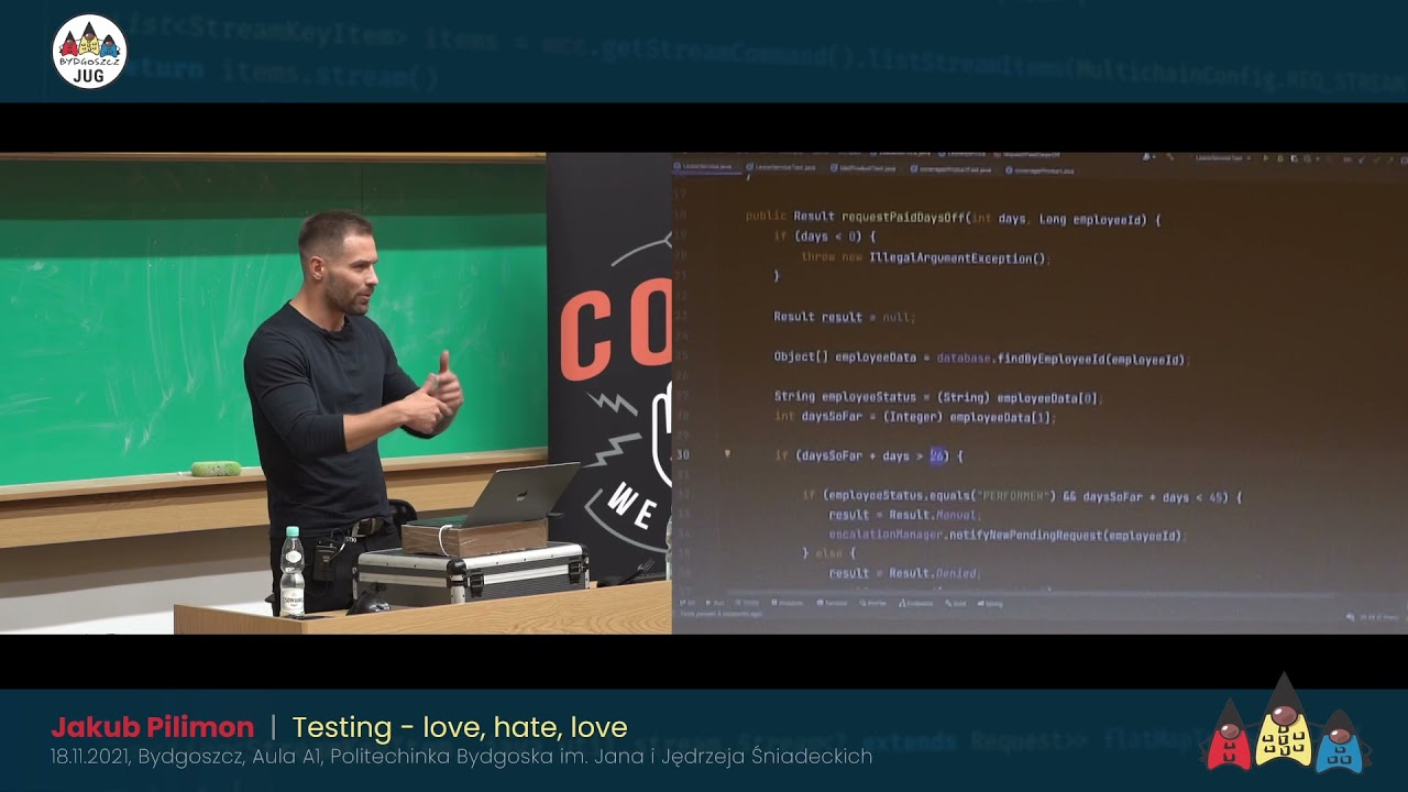 [Bydgoszcz JUG - Meetup #42] Jakub Pilimon - Testing - Love, Hate, Love