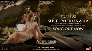 Tu Hai Sheetal Dhaara ~ Sonu Nigam & Shreya Ghoshal (Adipurush) Video HD