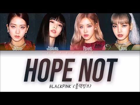 BLACKPINK - Hope Not (아니길) (Color Coded Lyrics Eng/Rom/Han/가사)