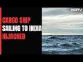 India-Bound Ship Hijacked By Yemens Houthi Rebels In Red Sea: Report
